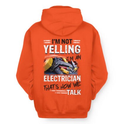 I’m Not Yelling I’m An Electrician - Funny Electrician
