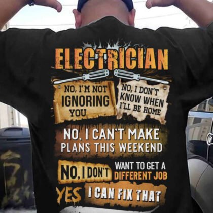 Yes I Can Fix That Electrician Apparel - Funny Quote