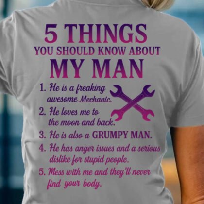 5 Things About My Mechanic Man Apparel - Funny Relationship